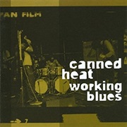 Canned Heat: Working Blues
