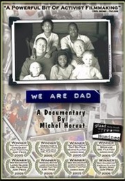We Are Dad (2005)