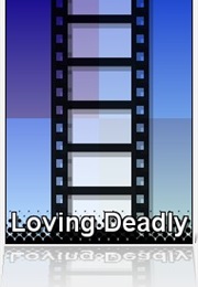 Loving Deadly (1994)