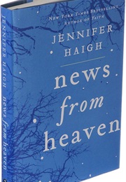 News From Heaven (Jennifer Haigh)