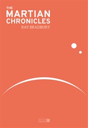 The Martian Chronicles (Ray Bradbury)