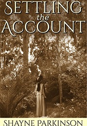 Settling the Account (Shayne Parkinson)