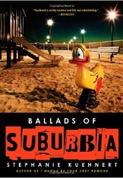 Ballads of Suburbia (Stephanie Kuehnert)