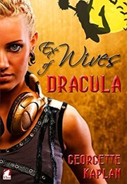 Ex-Wives of Dracula (Georgette Kaplan)
