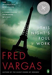 This Night's Foul Work (Fred Vargas)