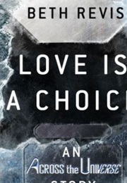 Love Is a Choice (Beth Revis)