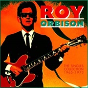 Roy Orbison - The Singles Collection (1965-1973)