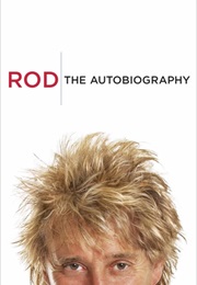 Rod: The Autobiography (Rod Stewart)