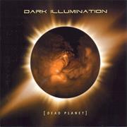 Dark Illumination - Dead Planet