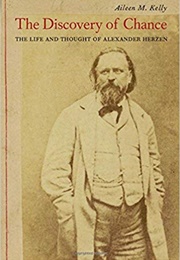 The Discovery of Chance: The Life and Thought of Alexander Herzen (Aileen M. Kelly)