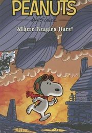 Peanuts: Where Beagles Dare (Charles Schultz)