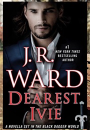 Dearest Ivie (J.R. Ward)