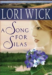 A Song for Silas (Lori Wick)