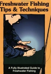 Freshwater Fishing Tips & Techniques (Gene Kugach)