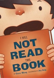 I Will Not Read This Book (Cece Ming)