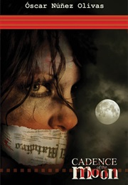 Cadence of the Moon (Oscar Nunez Olivas)