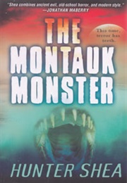 The Montauk Monster (Hunter Shea)