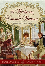 The Watsons and Emma Watson (Jane Austen/Joan Aiken)