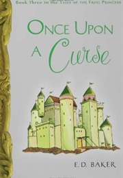 Once Upon a Curse (E.D. Baker)
