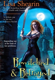 Bewitched & Betrayed (Lisa Shearin)