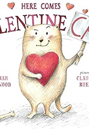 Here Comes Valentine Cat (Deborah Underwood)