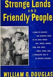 Strange Lands and Friendly People (William O. Douglas)