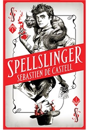 Spellslinger (Sebastien De Castell)