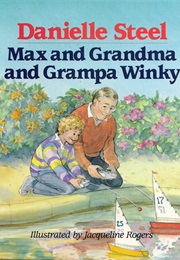 Max and Grandma and Grandpa Winkie (Danielle Steel)