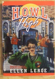 H.O.W.L. High (Ellen Leroe)