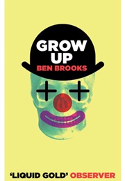 Grow Up (Ben Brooks)