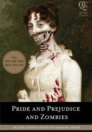 Pride and Prejudice and Zombies (Pride and Prejudice and Zombies #1) (Seth Grahame-Smith)