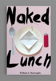 Naked Lunch (William S. Burroughs)