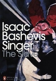 The Slave (Isaac Bashevis Singer, Tr. Singer &amp; Cecil Hemley)