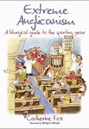 Extreme Anglicanism (Catherine Fox)