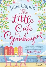 The Little Café in Copenhagen (Julie Caplin)