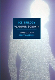 Ice Trilogy (Vladimir Sorokin)