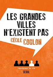 Les Grandes Villes N'existent Pas (Cécile Coulon)