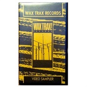Wax Trax! Video Sampler Volume One