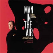 Kurt Elling Featuring Stefon Harris & Laurence Hobgood ‎– Man in the Air