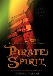 Pirate Spirit: The Adventures of Anne Bonney (Jeffery S. Williams)