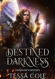 Destined Darkness (Tessa Cole)