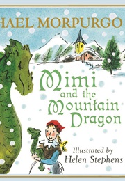 Mimi and the Mountain Dragon (Michael Morpurgo)