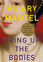 Bring Up the Bodies #2 (Hilary Mantel)