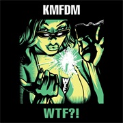 KMFDM — WTF?!