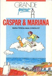 Gaspar & Mariana (Maria Teresa Maia Gonzalez)