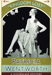 Kingdom Lost (Patricia Wentworth)