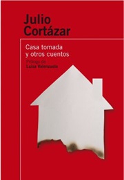 A Casa Tomada (Julio Cortázar)