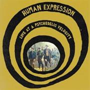 Human Expression - Love at a Psychedelic Velocity