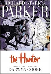 Richard Stark&#39;s Parker, Vol. 1: The Hunter (Darwyn Cooke)