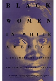 Black Women in White America (Gerda Lerner)